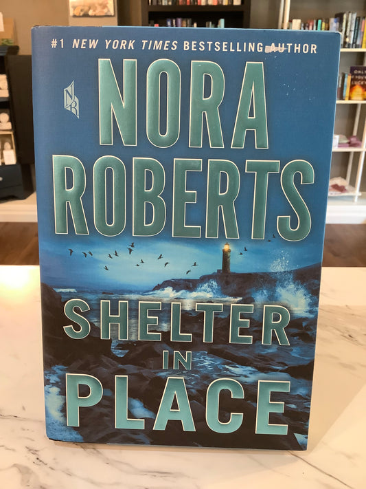 Shelter In Place by Nora Roberts